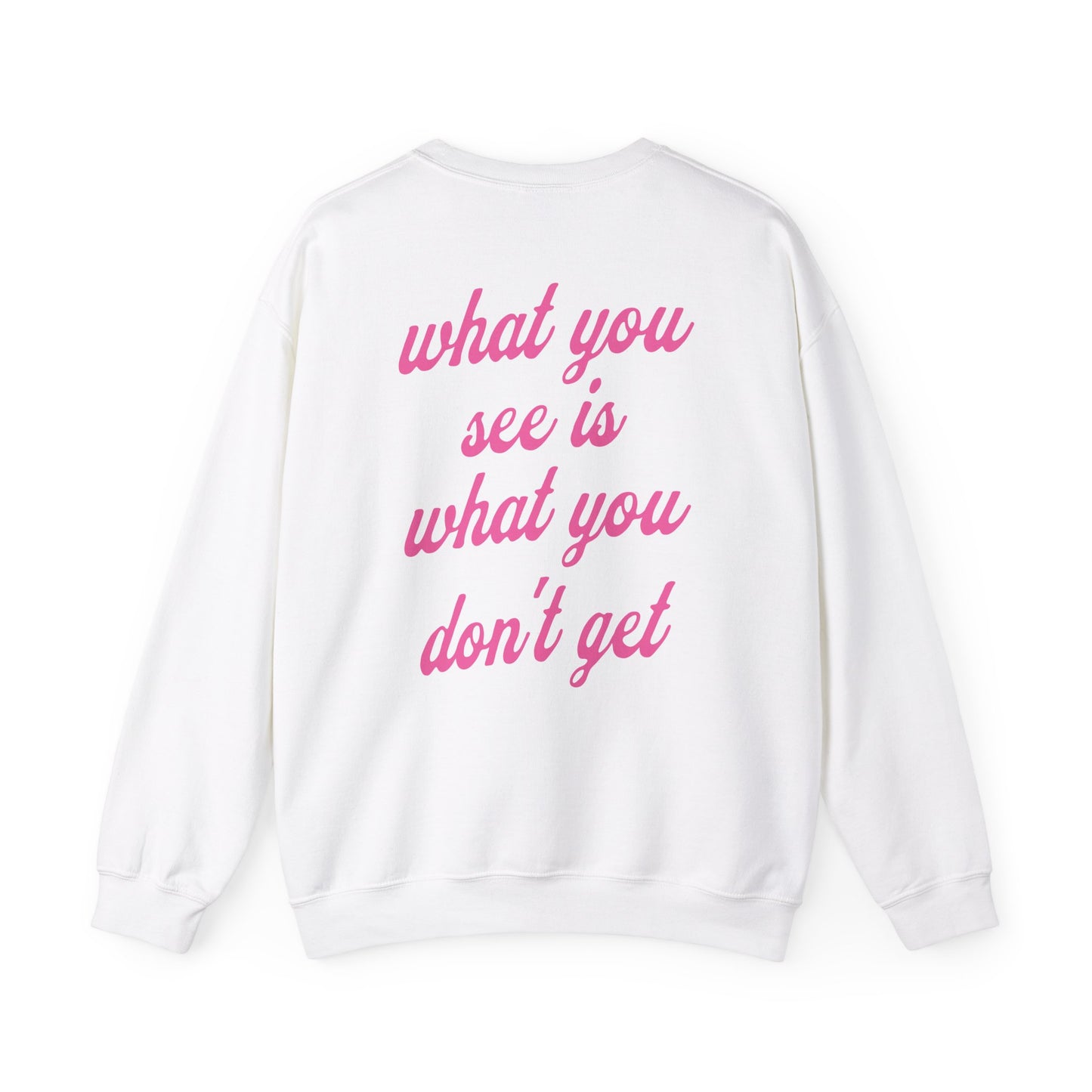 What you see is what you don't get Crewneck Sweatshirt