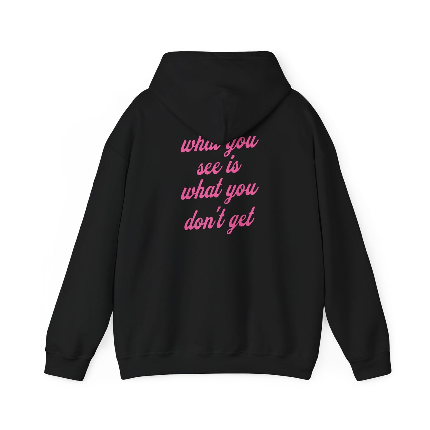 What you see is what you don't get Hooded Sweatshirt